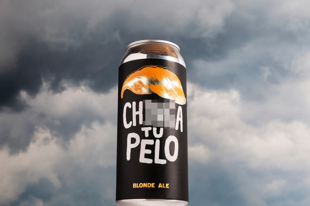 Chinga tu pelo donald trump birra